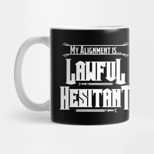 My Alignment is Lawful Hesitant (Darker Colors) Mug